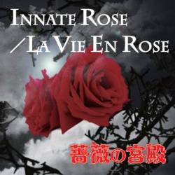 Innate Rose - La Vie en Rose